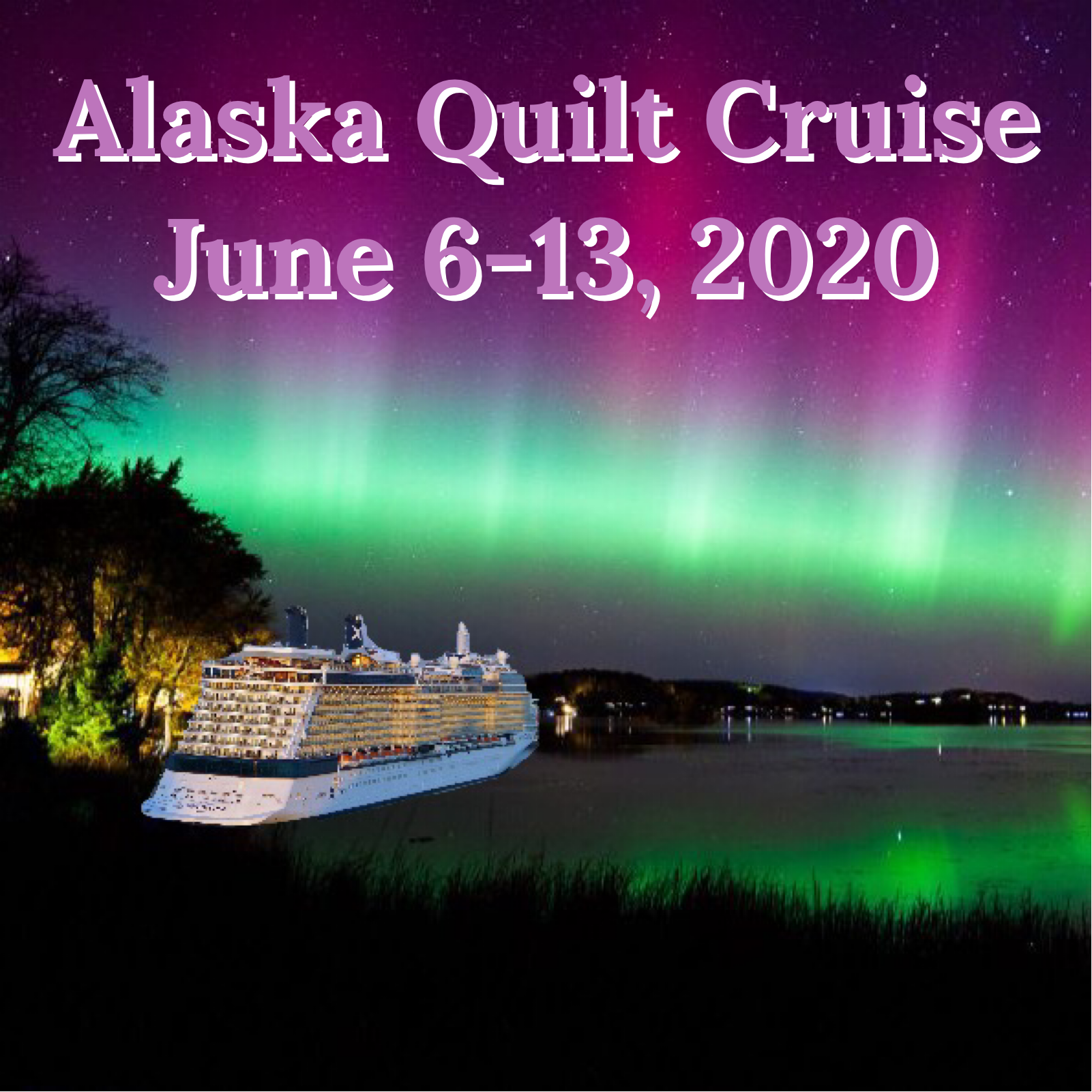 Quilt Cruise to Alaska